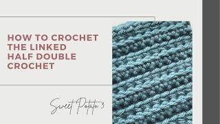 Linked HALF Double Crochet  an oftenoverlooked crochet stitch [upl. by Veronica]