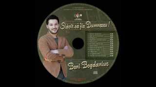 Beni Bogdaniuc  Slavit sa fie Dumnezeu Demo Album 2015 Official audio [upl. by Akinar]