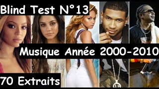 Blind Test N°13  Musiques Année 20002010 Tout Genre 70 Extraits Partie 3 [upl. by Laenaj903]