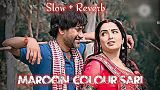 maroon colour sadiya slowreverb lofi song neelkamalsingh ka new bhojpuri lokgeet lofi song viral [upl. by Dressel]