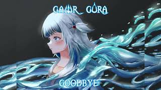 Gawr Gura Sings Goodbye By Ramsey Arcane League of Legends Remastered Audio [upl. by Aicekan]