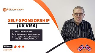 SELF SPONSORSHIP  UK SKILLEDWORKER VISA  UK VISA amp IMMIGRATION ADVICE  GSN IMMIGRATION [upl. by Jilli963]