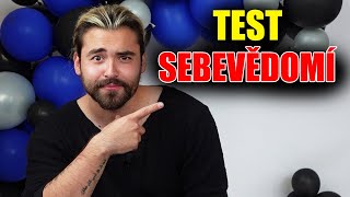 TEST TVÉHO SEBEVĚDOMÍ  JAK MÁŠ VELKÉ SEBEVĚDOMÍ [upl. by Kramlich487]