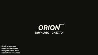 Samy Lrzo  Chez toi slowed  reverb [upl. by Yetti]