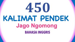 450 Kalimat Pendek Bahasa Inggris  jago ngomong bahasa inggris [upl. by Ayikat]