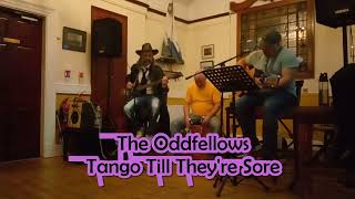 The Oddfellows  Tango Till Theyre Sore [upl. by Nola]