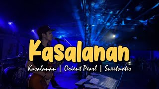 Kasalanan  Orient Pearl  Sweetnotes Live [upl. by Stefan76]