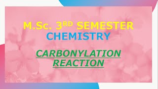 CARBONYLATION REACTION [upl. by Nester]