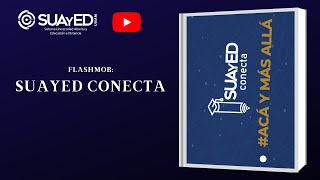 Flashmob SUAyED Conecta [upl. by Naugal]