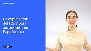 La explicación del IRPF para los autónomos en España en 2021  Billin [upl. by Ahseenyt407]