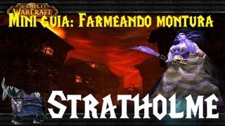 World of warcraft  Mini guía  Farmenado la montura de Stratholme [upl. by Accalia118]