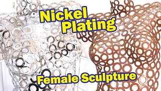 Mastering The Art Of Nickel Plating Steel Electroplating A Stunning Female Sculpture [upl. by Rufina]