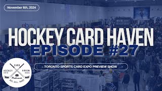 Hockey Card Haven Toronto Sport Card Expo Preview [upl. by Tremain]