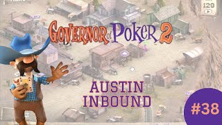 To the Austin we go  Governor of Poker 2  Complete Walkthrough 38 [upl. by Erminia622]