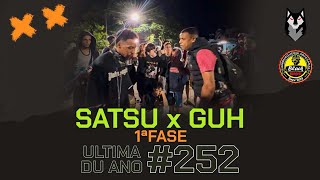 Satsu x Guh  1ªFase  BDALC 252 Última du Ano [upl. by Eltrym]