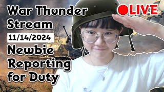 Newbie Plays War Thunder🫡11142024 [upl. by Nedarb]