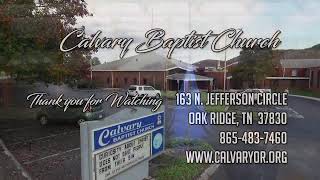 Calvary Baptist Church PM Services [upl. by Stolzer]