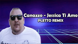 Canazzo  Jessica Ti Amo Pletto Bounce Remix 2022 [upl. by Carmine654]