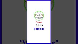 Quiz13VaccinesRoute of administrationvaccinemedicalnursingshorts basicappliedmicrobiology [upl. by Eidod]