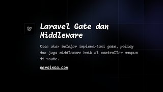 Belajar Laravel 11  22 Laravel Gate dan Middleware [upl. by Robbins]