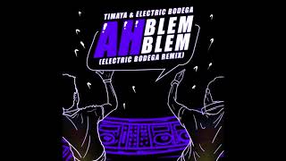 Timaya  Ah Blem Blem Electric Bodega Remix [upl. by Crutcher34]