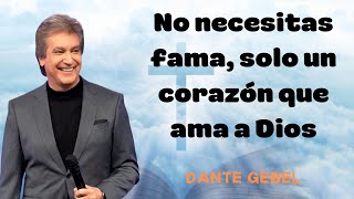 No necesitas fama solo un corazón que ama a Dios [upl. by Anibor]