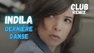 Indila  Dernière Danse Club Remix [upl. by Elleina]