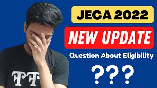 JECA 2022 Exam  Eligibility Criteria  JECA 2022 Update [upl. by Eimaral14]