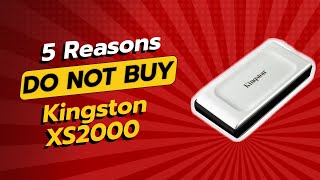 DONT BUY Kingston XS2000 BEFORE WATCHING THIS VIDEO 🚫💥 5 Reasons [upl. by Assedo]