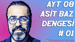 AYT  08  ASİT BAZ DENGESİ  1 VİDEO  PDF [upl. by Zelde447]