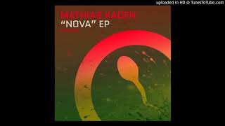 Mathias Kaden  Nova Marco Faraone Remix Ovum US [upl. by Gove137]