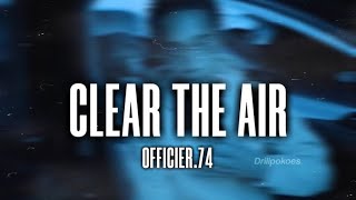 Officier74  Clear The Air Prod GimoBeats [upl. by Nomal206]