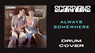 Always Somewhere  Scorpions Drum Cover [upl. by Schubert]