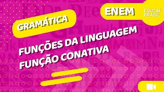 GRAMÁTICA – Funções da Linguagem – Função Conativa ENEM [upl. by Orly398]