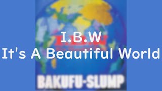 BakufuSlump  IBW Its A Beautiful WorldFULLALBUM [upl. by Teahan110]