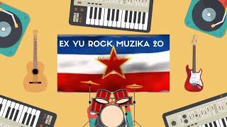 EX YU ROCK MUZIKA 20 [upl. by Hamitaf]