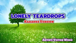 Victor Wood  Lonely Teardrops Karaoke Version karaoke music share karaokesongs [upl. by Athiste]