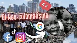 El NEOCOLONIALISMO un orden Caduco que rige nuestras vidas [upl. by Mroz]