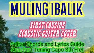 MULING IBALIK First Cousins Rito Ceballos Acoustic Easy Guitar Chords Lyrics Guide for Beginners [upl. by Viv22]