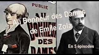 quotAu Bonheur des Damesquot dEmile Zola en cinq épisodes [upl. by Asillim]