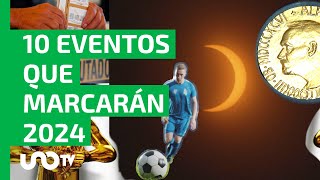 ¡No te los puedes perder Los 10 acontecimientos que marcarán 2024 [upl. by Ardeid]