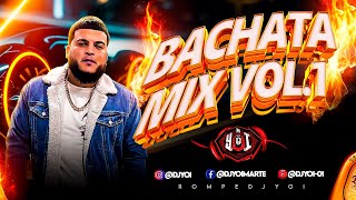 BACHATA MIX VOL 1 DJ YOI 🥃🥃🥃 [upl. by Ethyl]