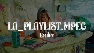 Emilia  LaPlaylistmpeg 💖 Letra [upl. by Heise727]