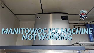 MANITOWOC ICE MACHINE NOT WORKING [upl. by Horvitz]