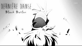 AMV Dernière Danse Last Dance  Alois Trancy [upl. by Albie]