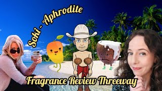 Soki Aphrodite  Fragrance Review Threeway feat roseandjones8390 ampdrclaireperfume [upl. by Nanyk346]