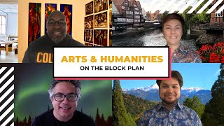 Arts and Humanities on the Block Plan — What CC Professors Want You to Know [upl. by Hsetirp547]