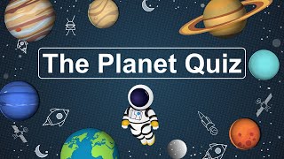 The Planet Quiz Test Your Solar System Knowledge [upl. by Steve343]