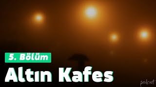 podcast Altın Kafes  5 Bölüm HD Full Izle Podcast [upl. by Ferris]