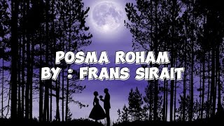 POSMA ROHAM  BY FRANS SIRAIT LAGU VIRAL DI TIKTOK [upl. by Ennairod]